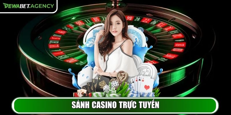 Sảnh Casino trực tuyến
