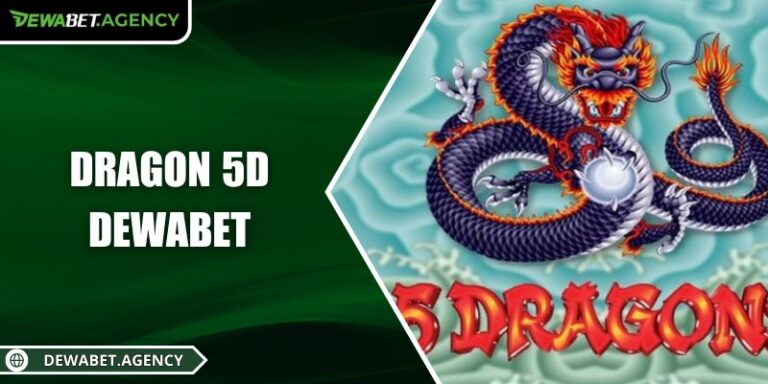 Dragon 5D Dewabet mở cánh cửa vũ trụ rồng 3D siêu hấp dẫn