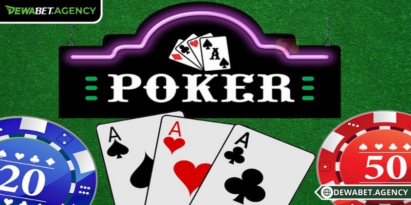 Poker Dewabet là một trong những sản phẩm chiến thuật được yêu thích